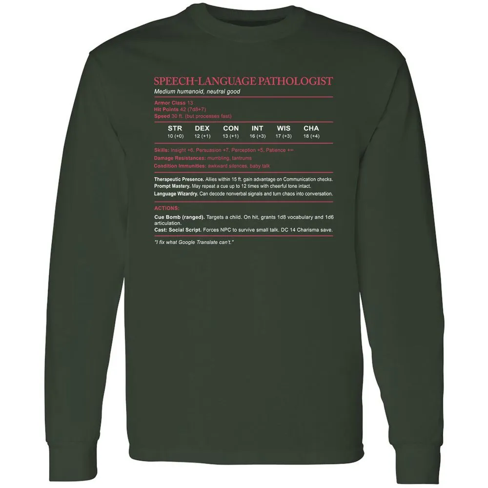 Speech Language Pathologist Stats Long Sleeve T-Shirt - Forest Green - 4