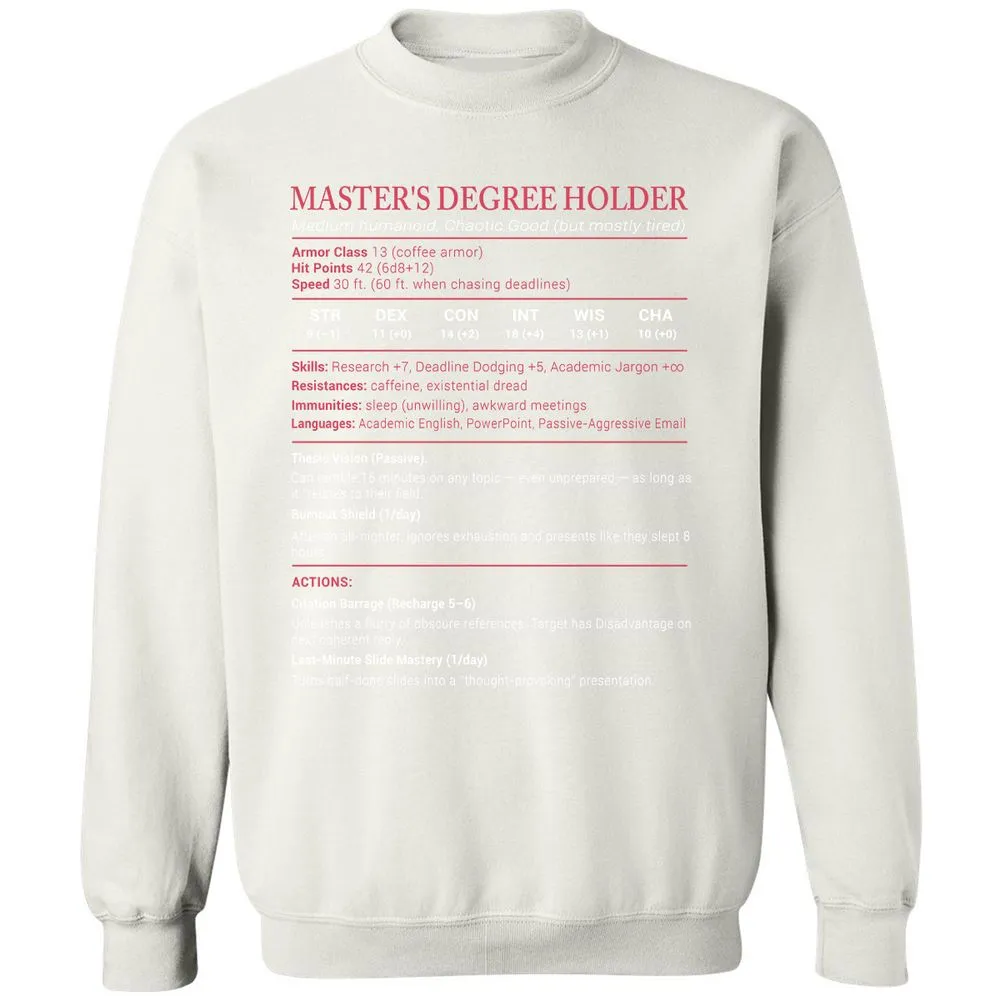 Master Degree's Holder Stats Classic Unisex Sweatshirt - White - 12