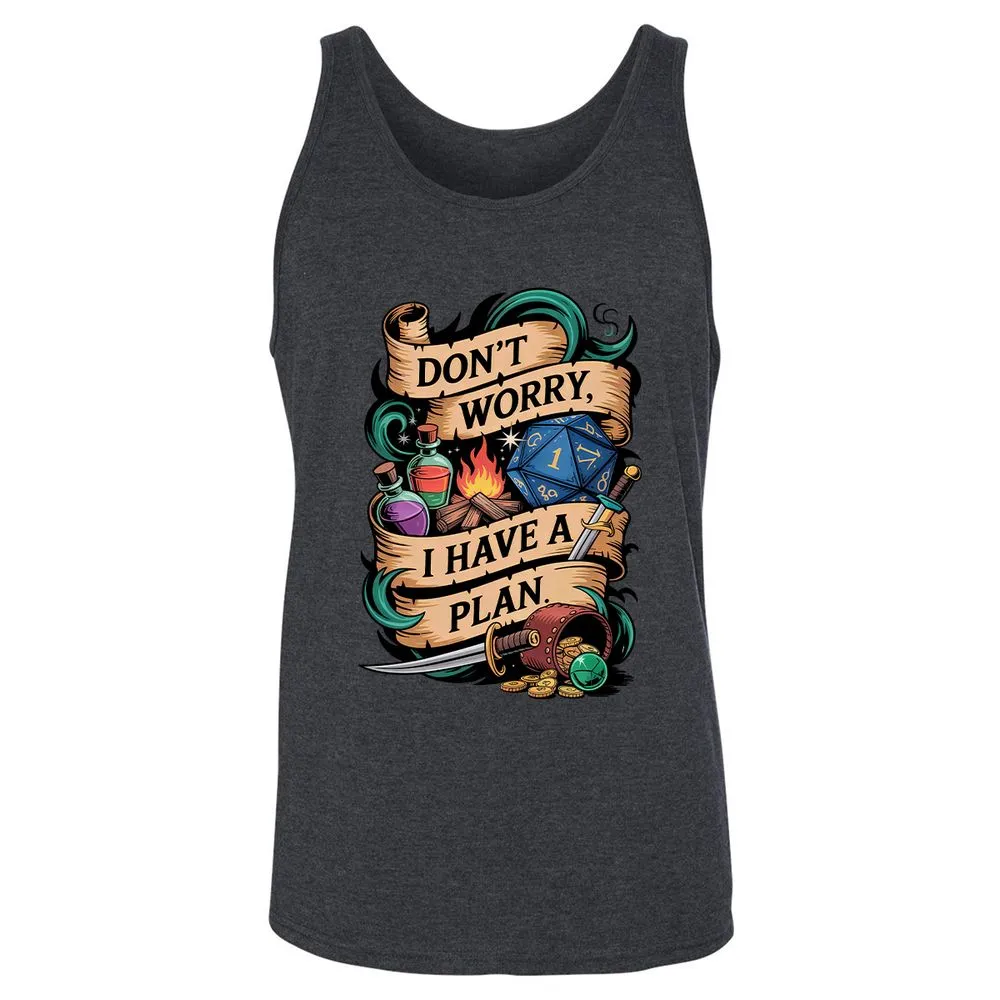 Don't Worry I Have A Plan Unisex Jersey Tank - Dark Grey Heather - 6