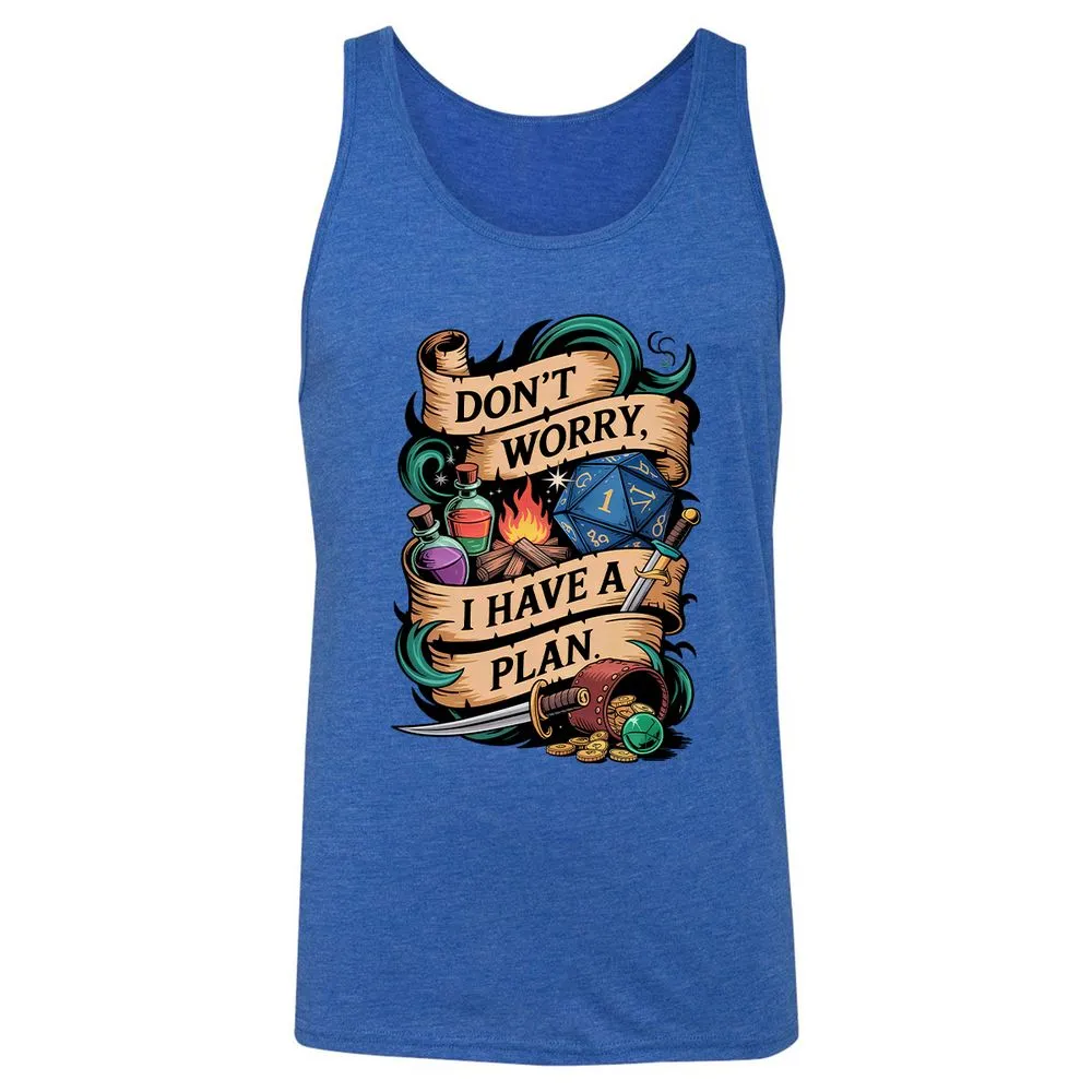Don't Worry I Have A Plan Unisex Jersey Tank - True Royal Triblend - 12