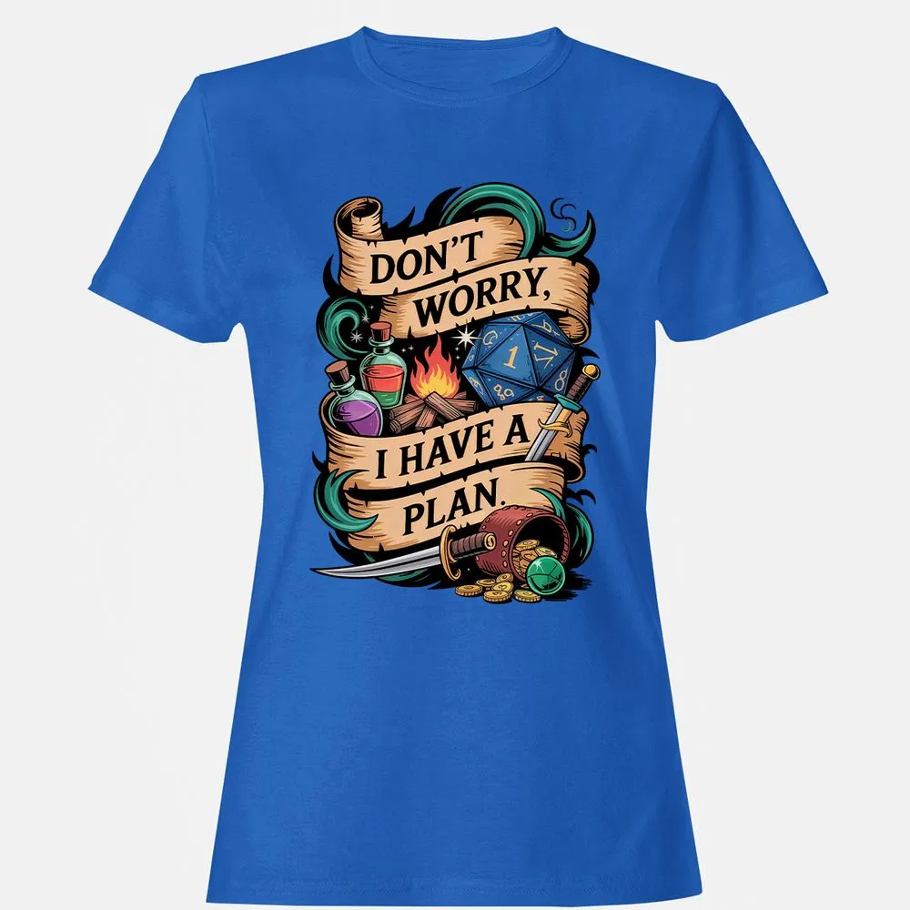 Don't Worry I Have A Plan Women's T-Shirt - Royal - 14
