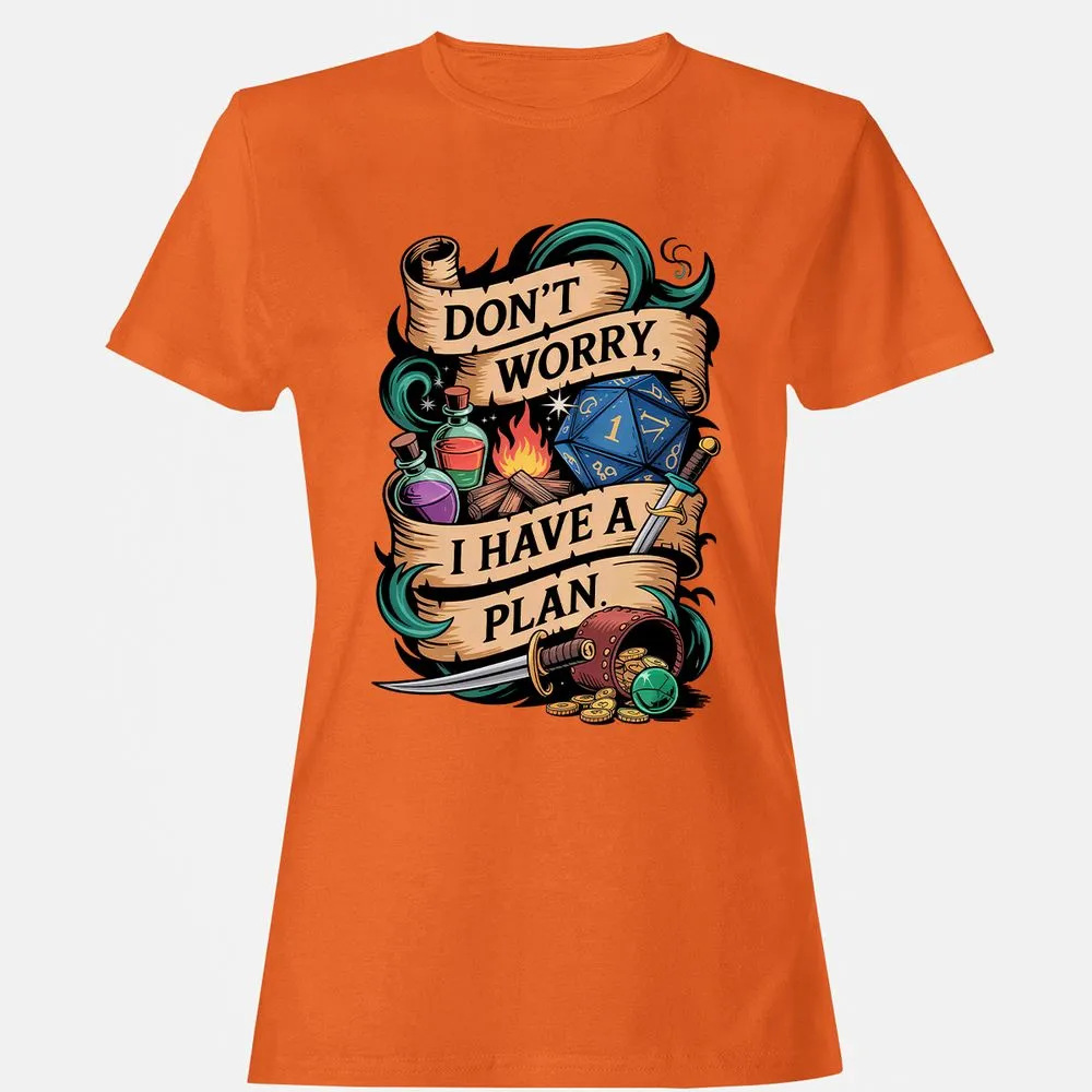 Don't Worry I Have A Plan Women's T-Shirt - Orange - 11