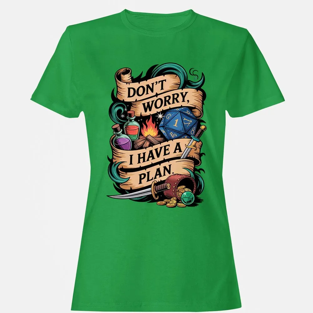 Don't Worry I Have A Plan Women's T-Shirt - Irish Green - 7
