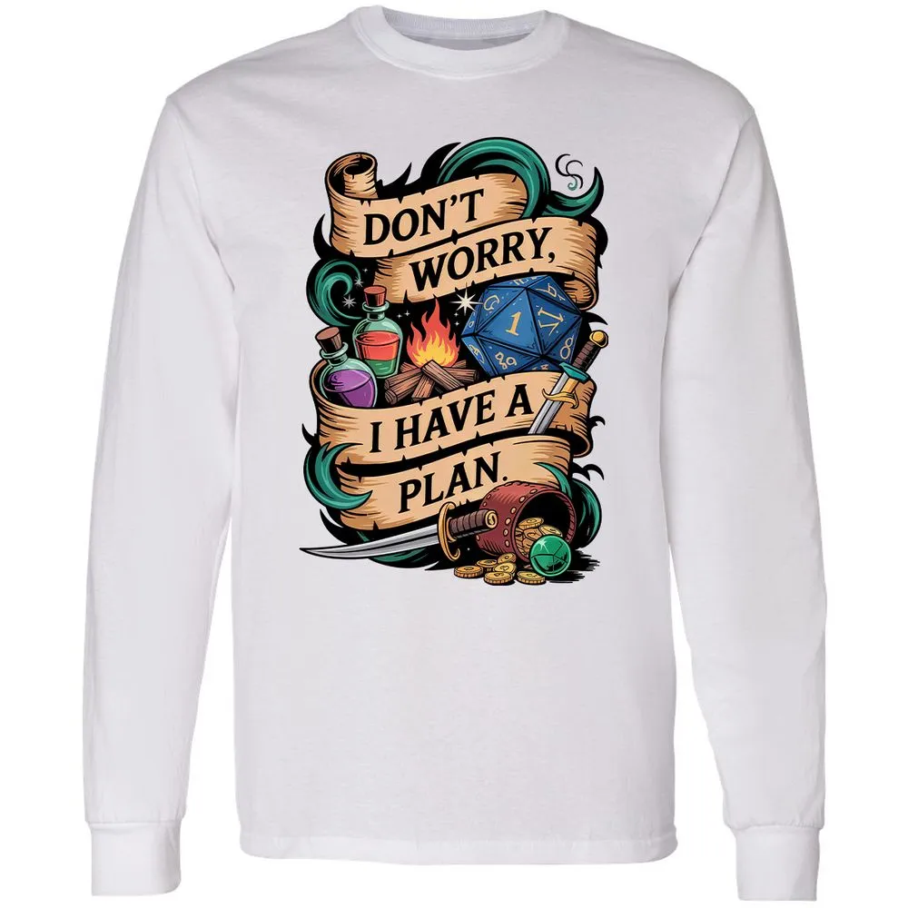Don't Worry I Have A Plan Long Sleeve T-Shirt - White - 5