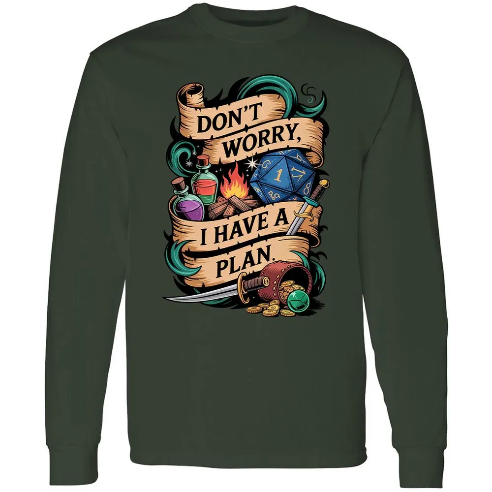 Don't Worry I Have A Plan Long Sleeve T-Shirt - Forest Green - 4