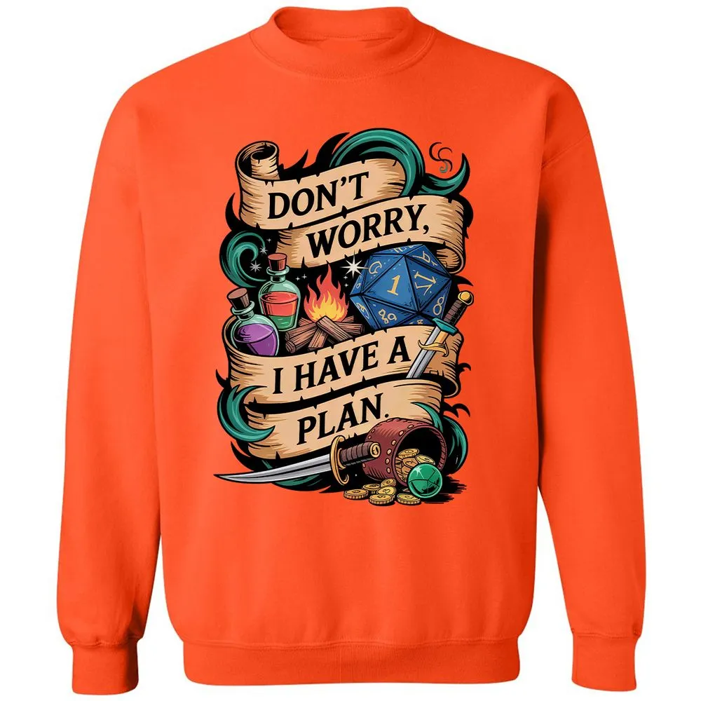 Don't Worry I Have A Plan Classic Unisex Sweatshirt - Orange - 10