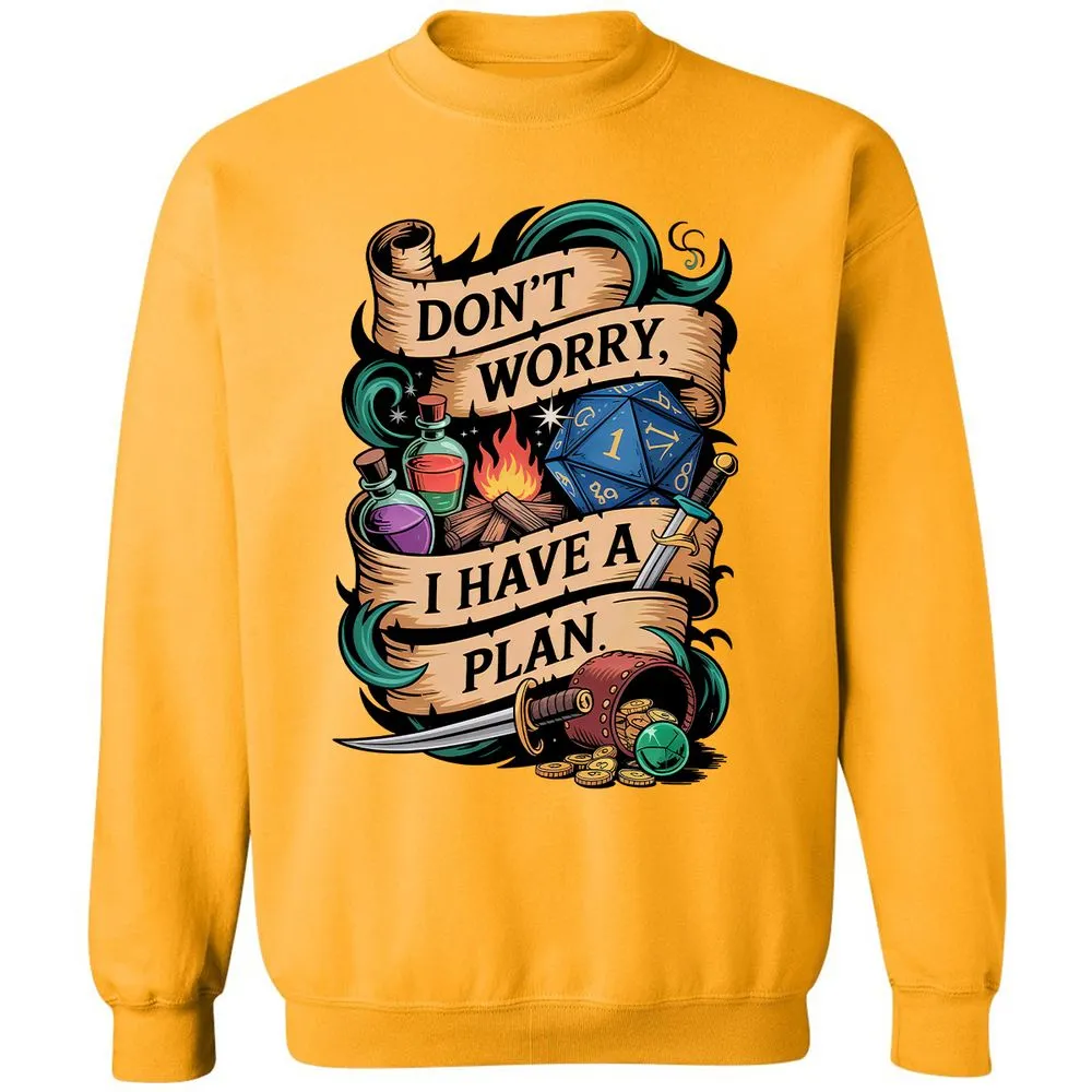 Don't Worry I Have A Plan Classic Unisex Sweatshirt - Gold - 11