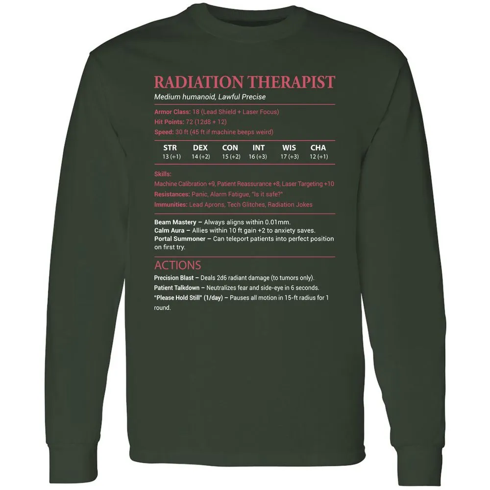 Radiation Therapist Long Sleeve T-Shirt - Forest Green - 4
