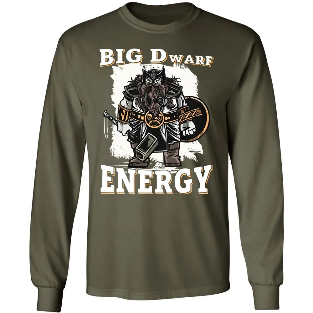Big Dwarf Energy Long Sleeve T-Shirt - Military Green - 16