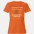 YOU REACH OUT TO PUSH Women's T-Shirt - Orange - 11