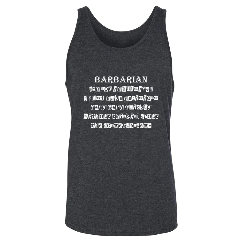 I’m Not Impulsive Barbarian Unisex Jersey Tank - Dark Grey Heather - 6