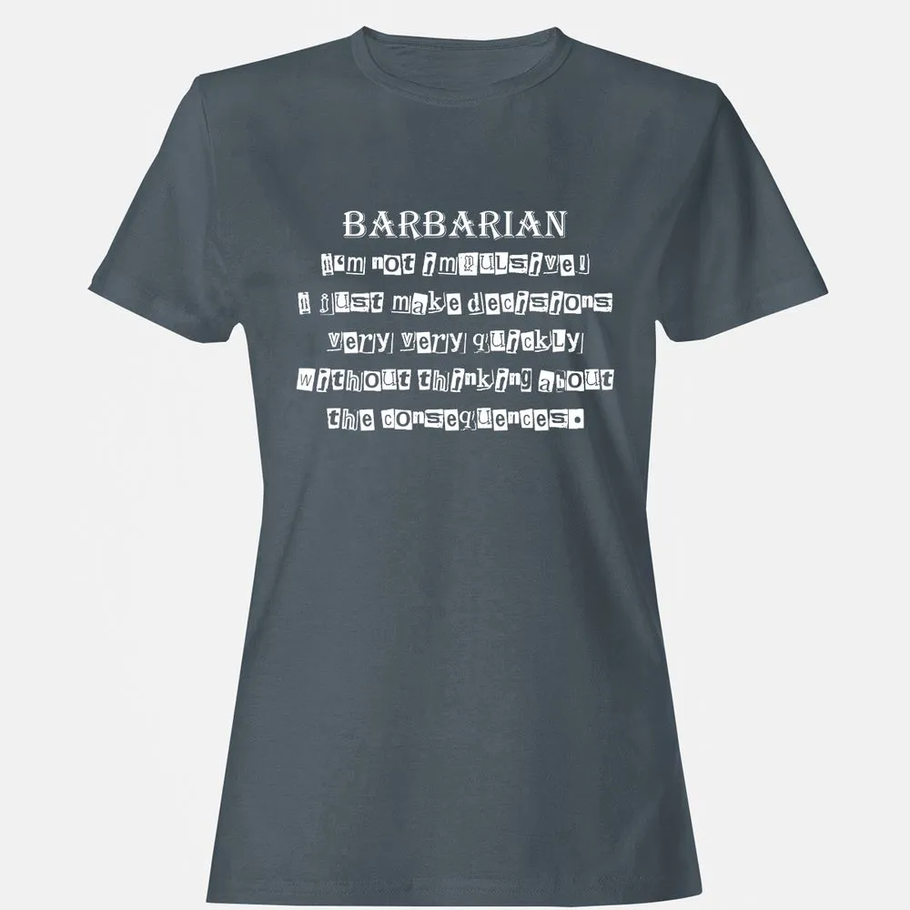 I’m Not Impulsive Barbarian Women's T-Shirt - Charcoal - 3