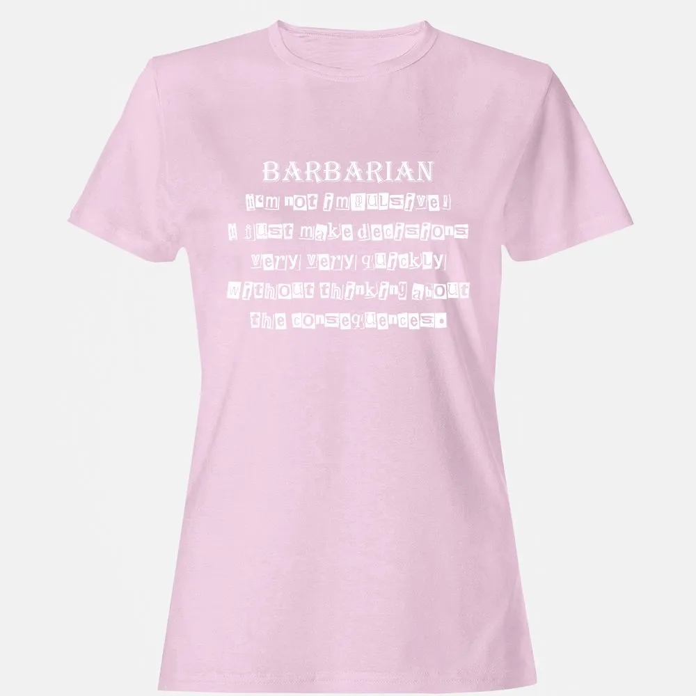 I’m Not Impulsive Barbarian Women's T-Shirt - Light Pink - 9