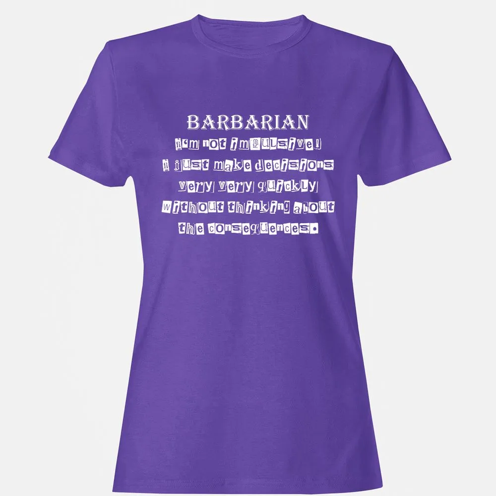 I’m Not Impulsive Barbarian Women's T-Shirt - Purple - 12