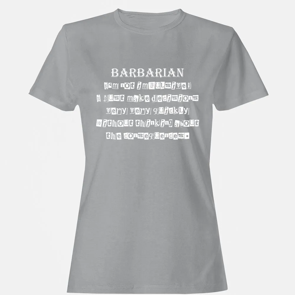 I’m Not Impulsive Barbarian Women's T-Shirt - Sport Grey - 15