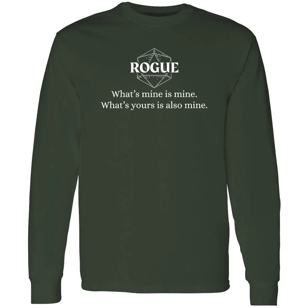 Rogue – What’s Mine Is Mine, What’s Yours Is Also Mine Long Sleeve T-Shirt - Forest Green - 4