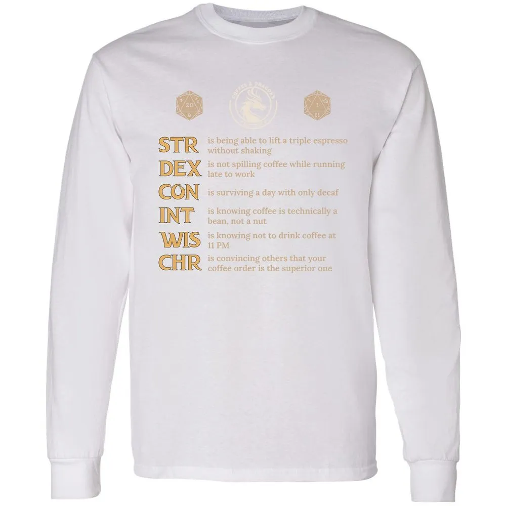 Coffee & Dragons RPG Stats Long Sleeve T-Shirt - White - 5