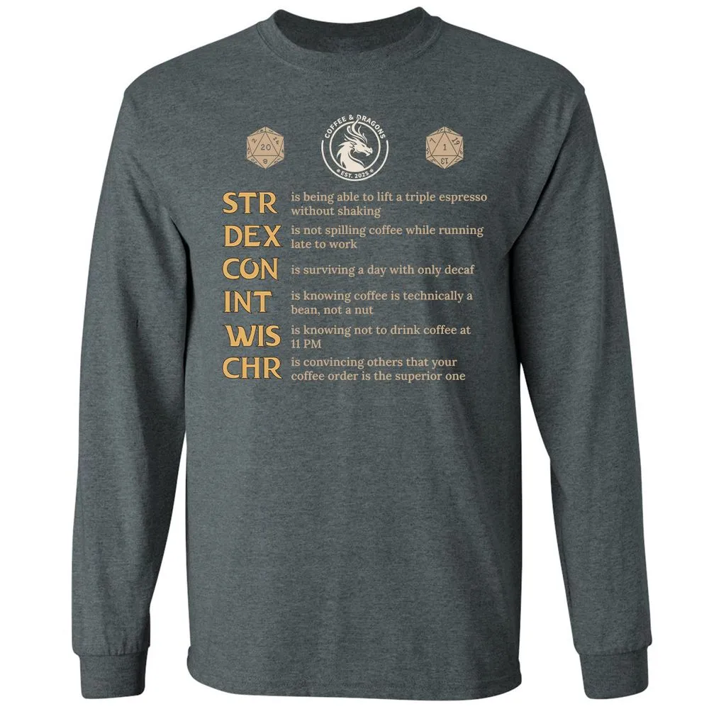 Coffee & Dragons RPG Stats Long Sleeve T-Shirt - Dark Heather - 15