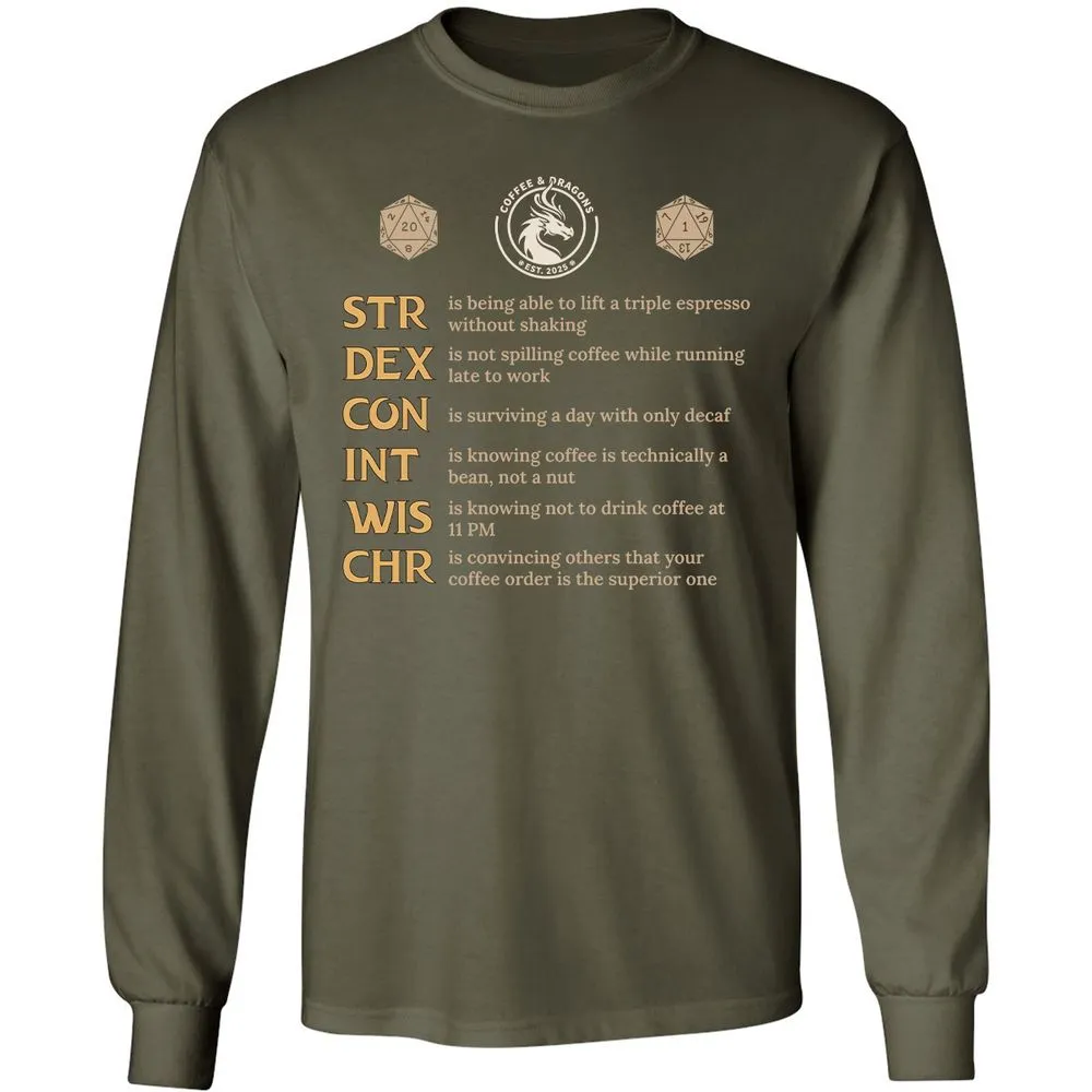 Coffee & Dragons RPG Stats Long Sleeve T-Shirt - Military Green - 16