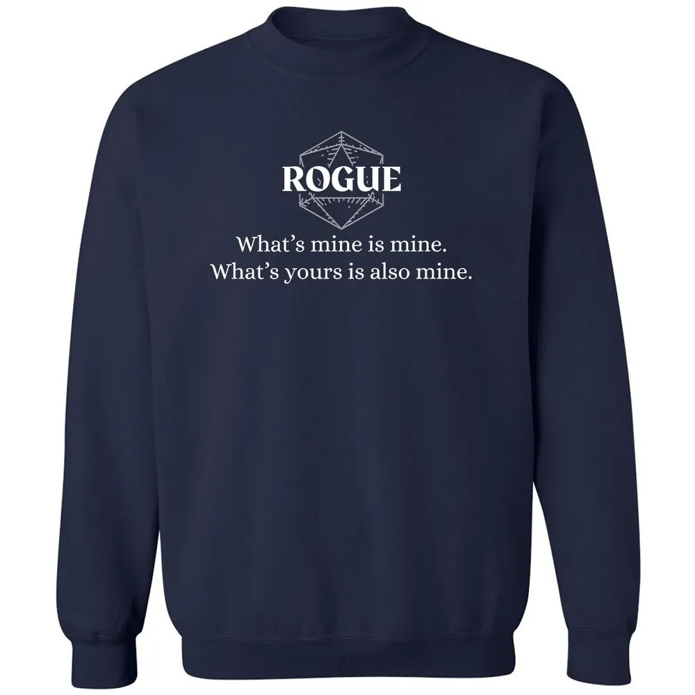 Rogue – What’s Mine Is Mine, What’s Yours Is Also Mine Classic Unisex Sweatshirt - Navy - 2