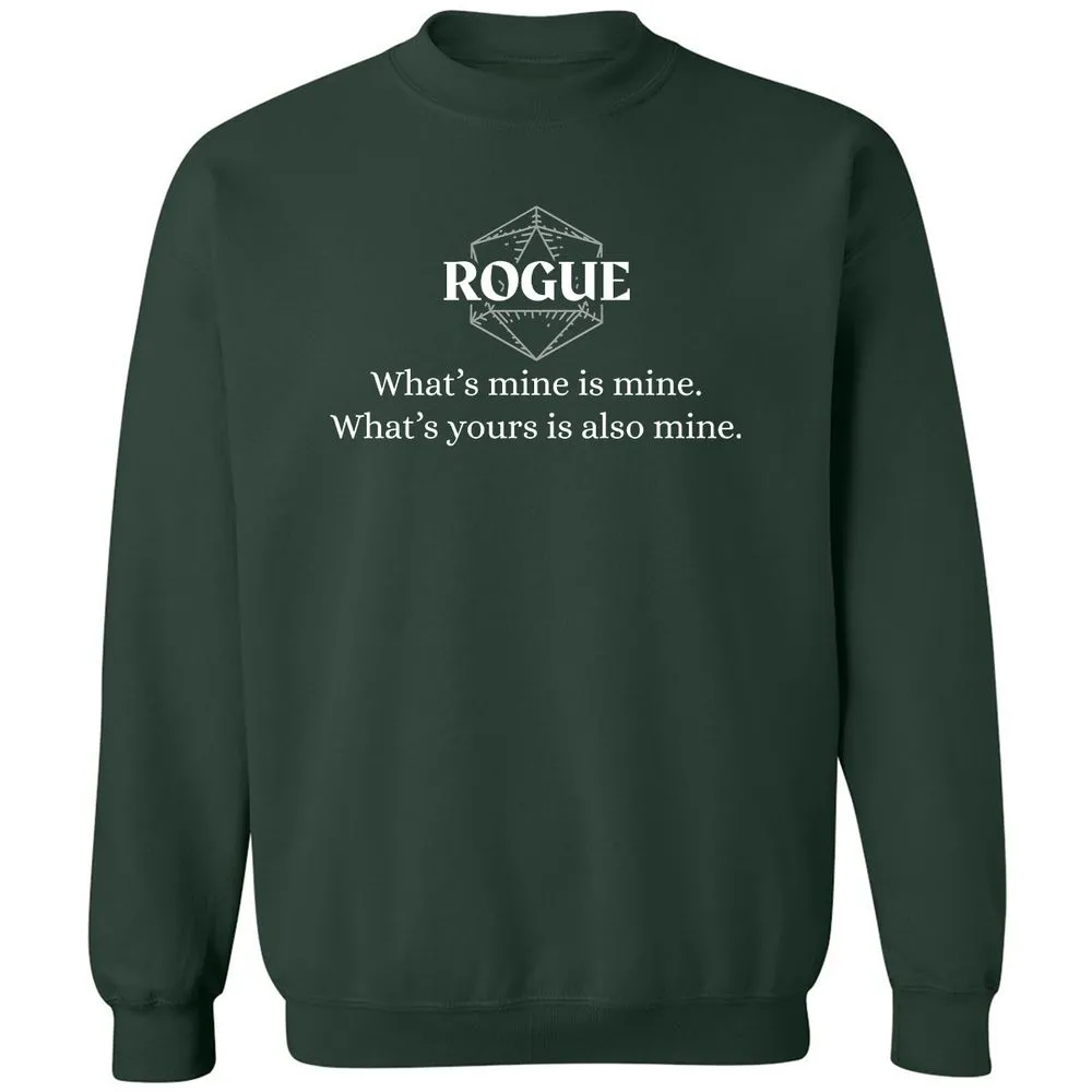 Rogue – What’s Mine Is Mine, What’s Yours Is Also Mine Classic Unisex Sweatshirt - Forest Green - 4