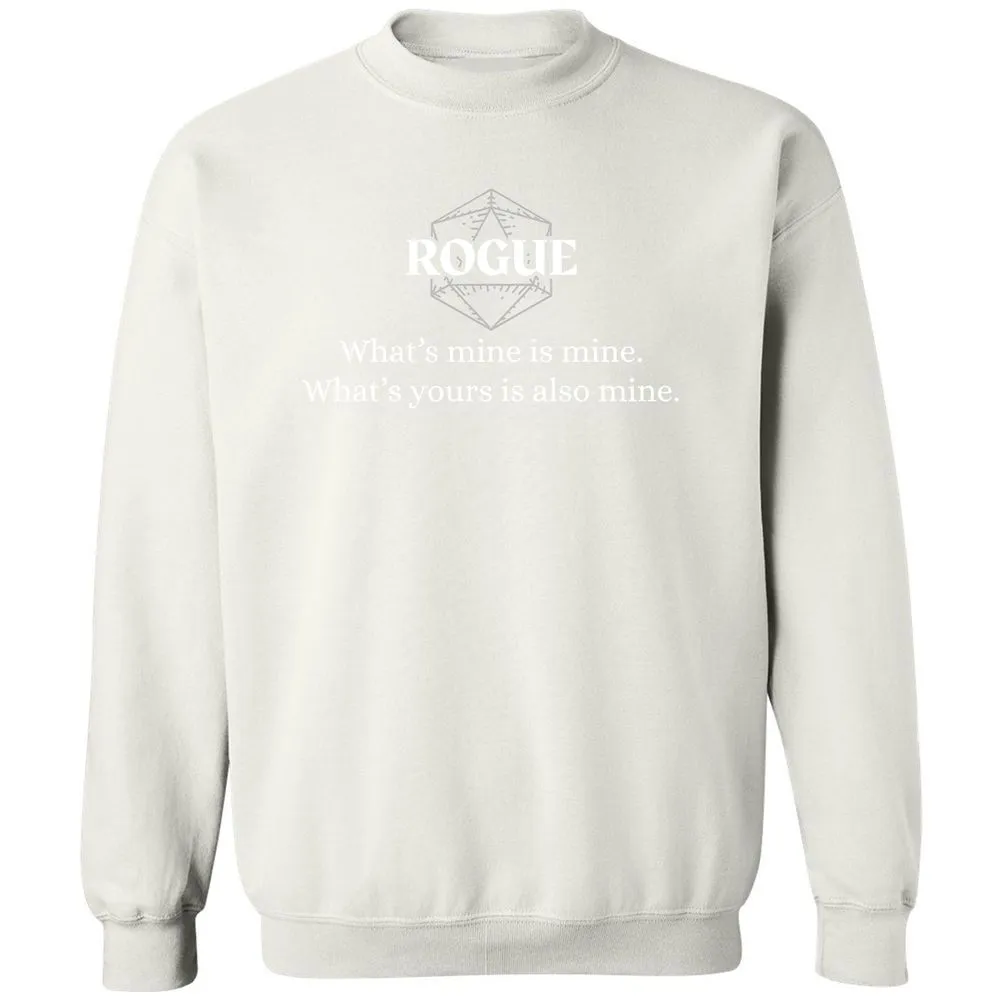 Rogue – What’s Mine Is Mine, What’s Yours Is Also Mine Classic Unisex Sweatshirt - White - 12