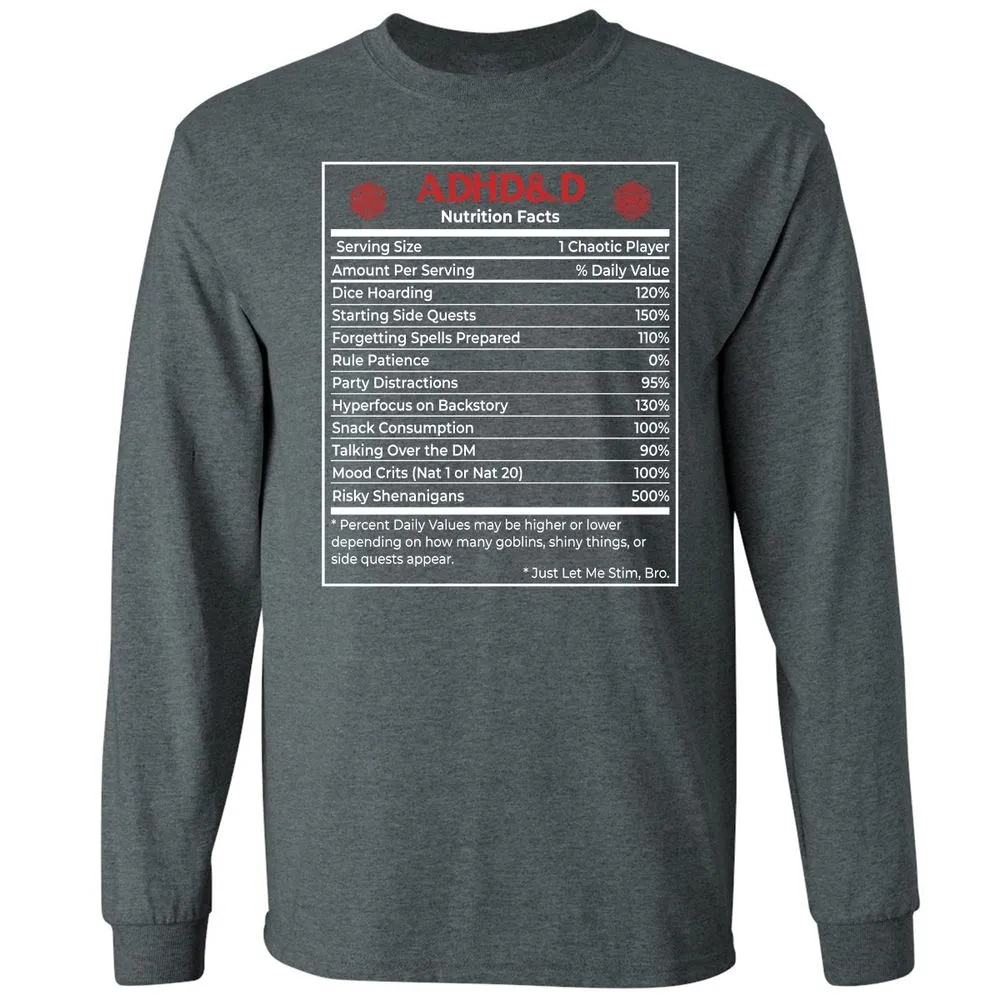 ADHD&D Nutrition Facts Long Sleeve T-Shirt - Dark Heather - 15