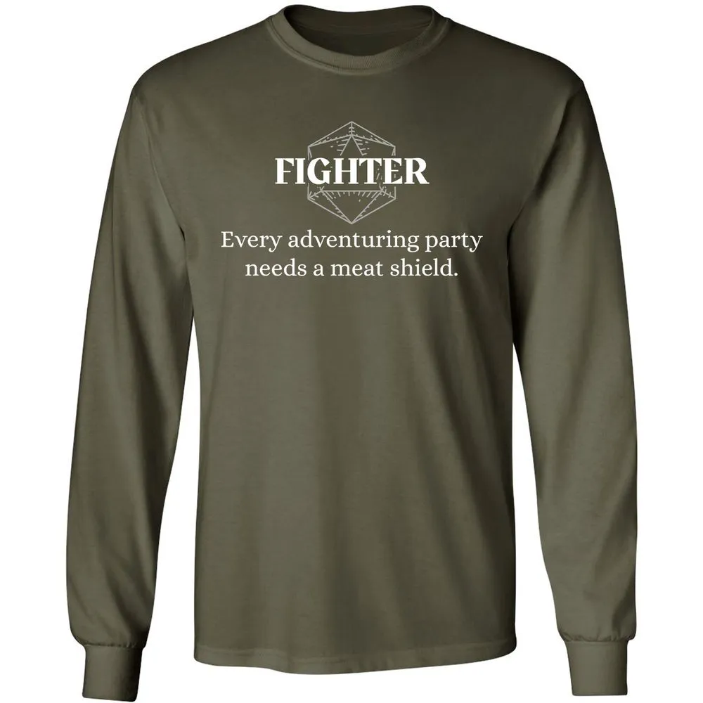Fighter – Every Party Needs A Meat Shield Long Sleeve T-Shirt - Military Green - 16