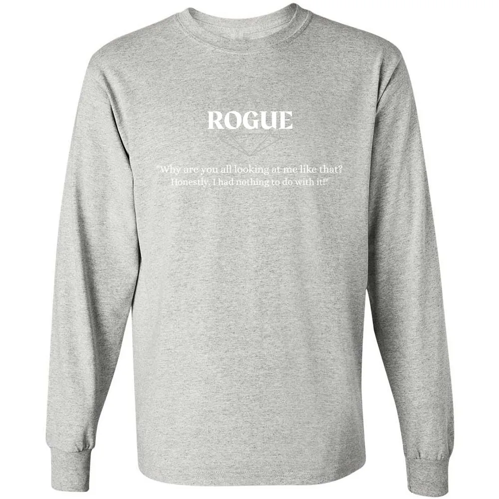Rogue – Why Are You All Looking At Me Like That Long Sleeve T-Shirt - Ash - 7