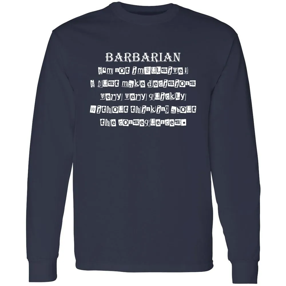 I’m Not Impulsive Barbarian Long Sleeve T-Shirt - Navy - 2