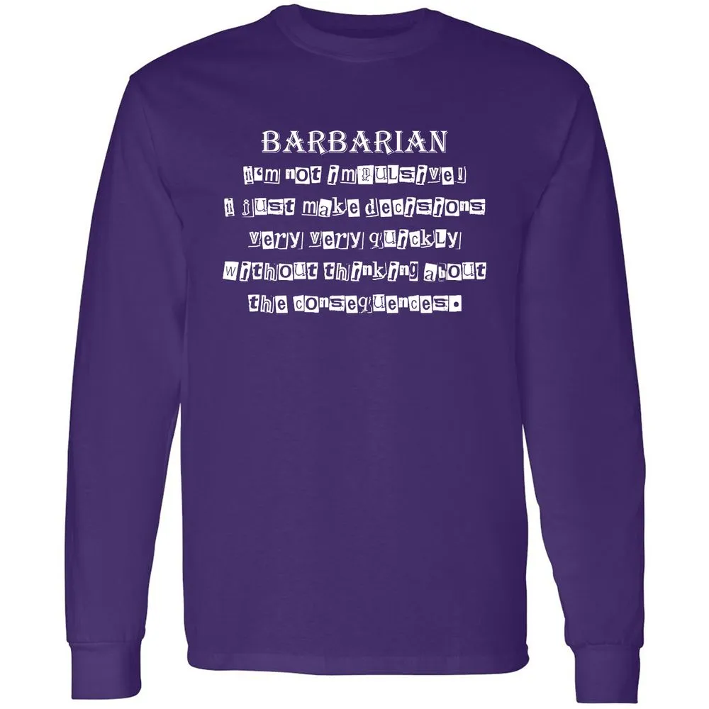 I’m Not Impulsive Barbarian Long Sleeve T-Shirt - Purple - 13