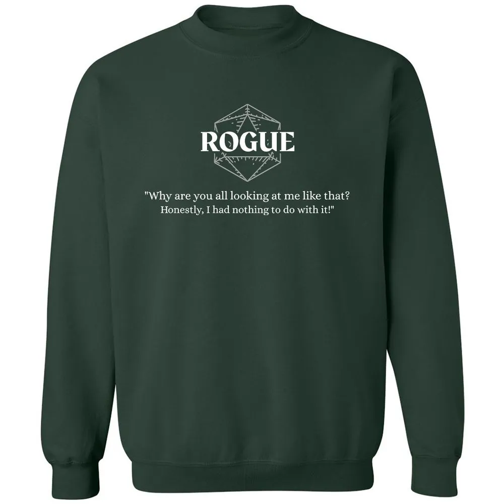 Rogue – Why Are You All Looking At Me Like That Classic Unisex Sweatshirt - Forest Green - 4