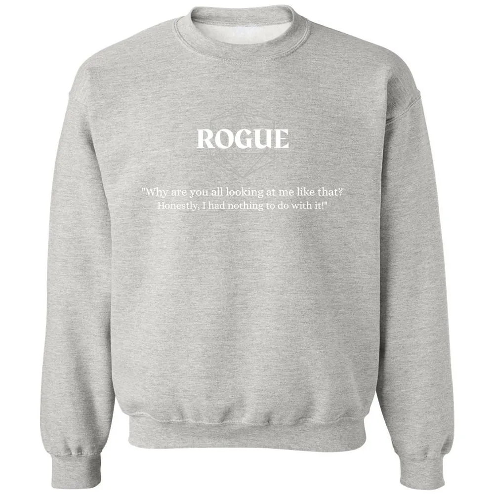 Rogue – Why Are You All Looking At Me Like That Classic Unisex Sweatshirt - Ash - 8