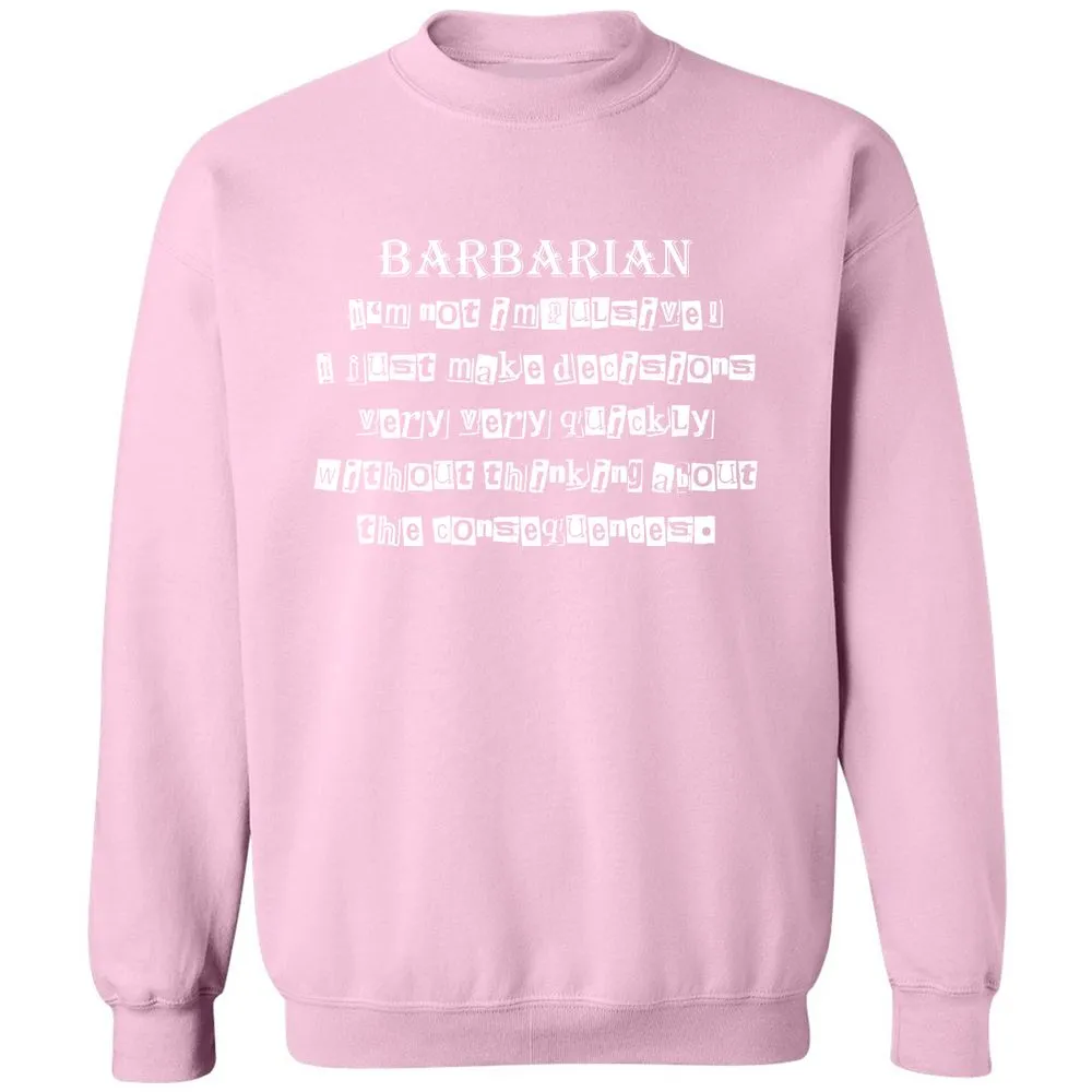 I’m Not Impulsive Barbarian Classic Unisex Sweatshirt - Light Pink - 3