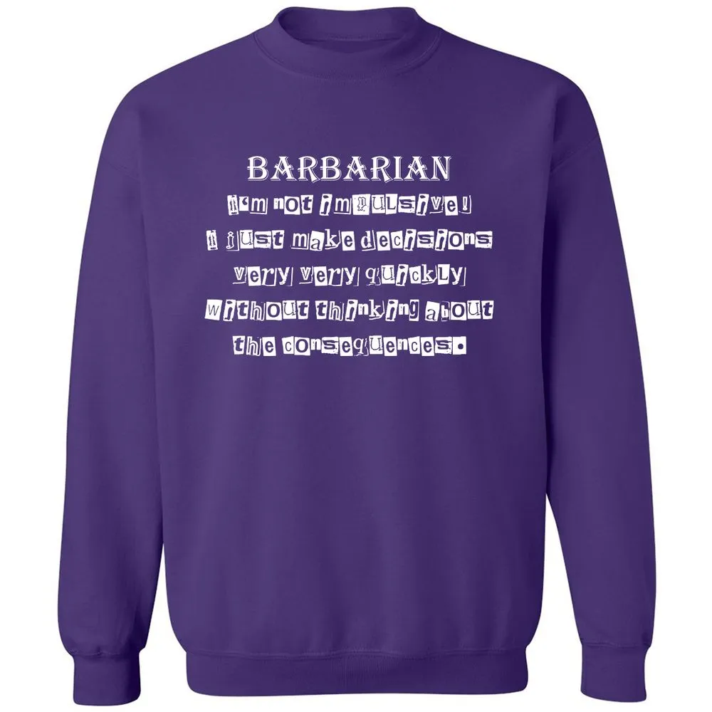 I’m Not Impulsive Barbarian Classic Unisex Sweatshirt - Purple - 6