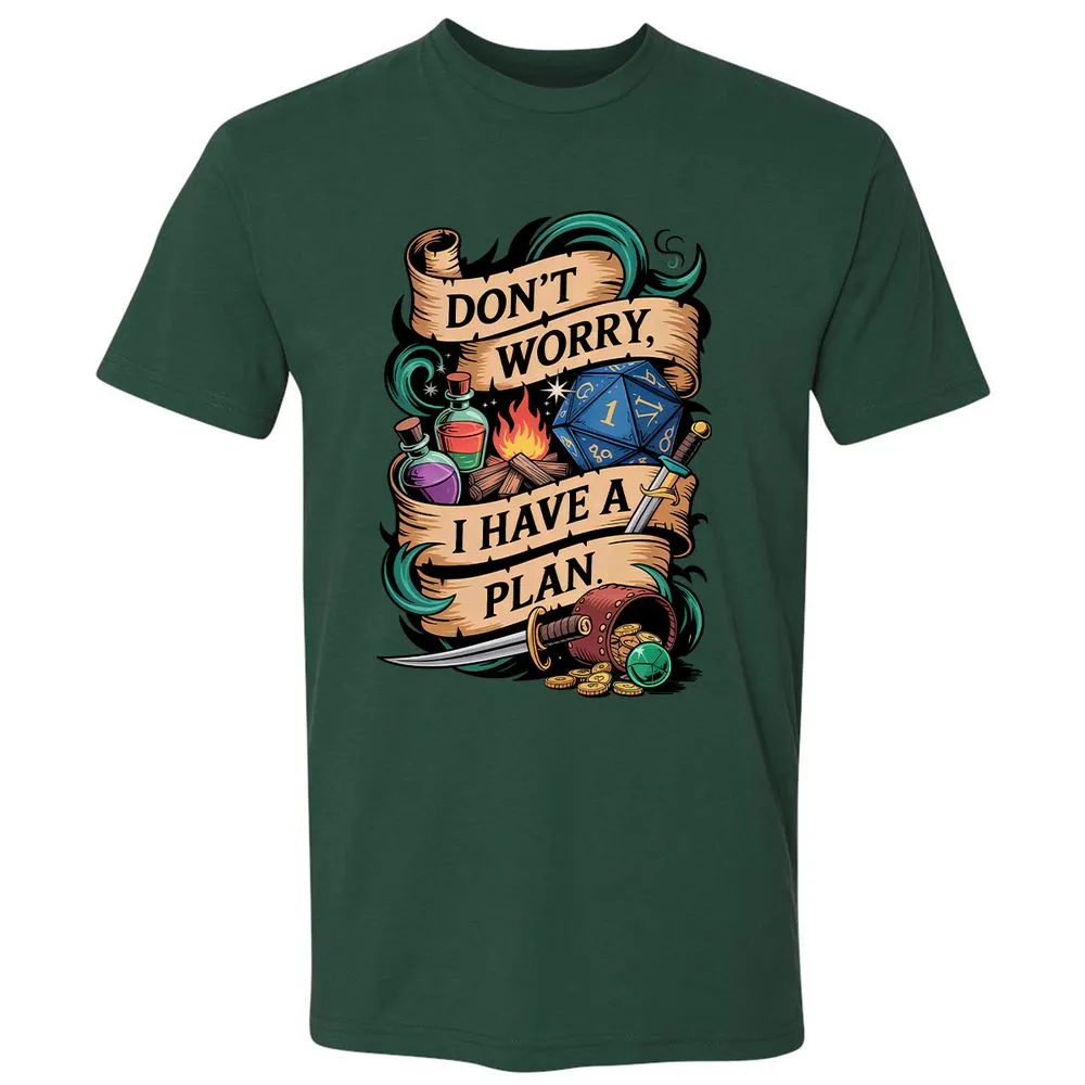 Don't Worry I Have A Plan Premium Unisex T-Shirt - Forest Green - 13