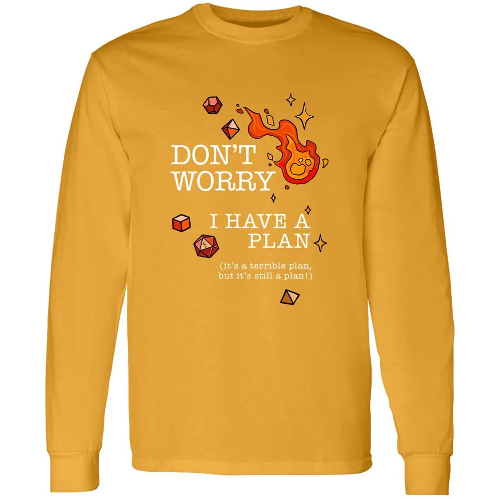 Don’t Worry I Have a Plan - Gold - 9