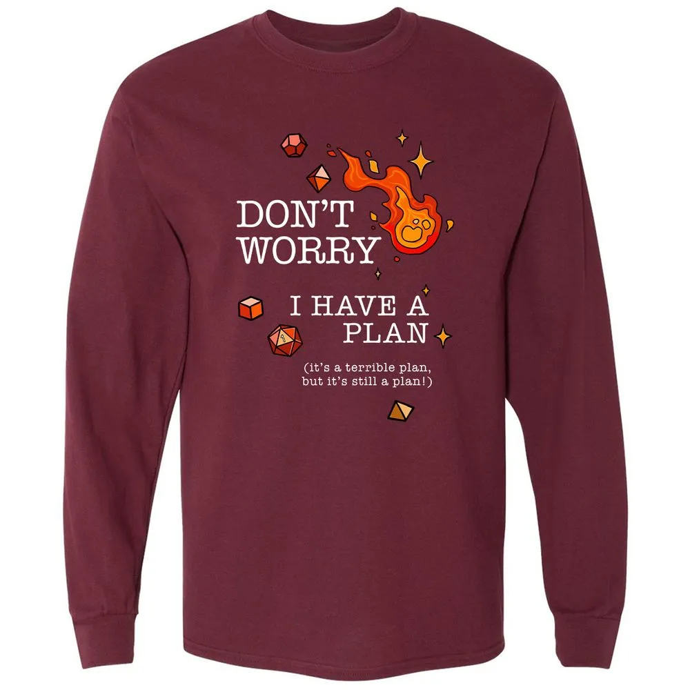 Don’t Worry I Have a Plan - Maroon - 11