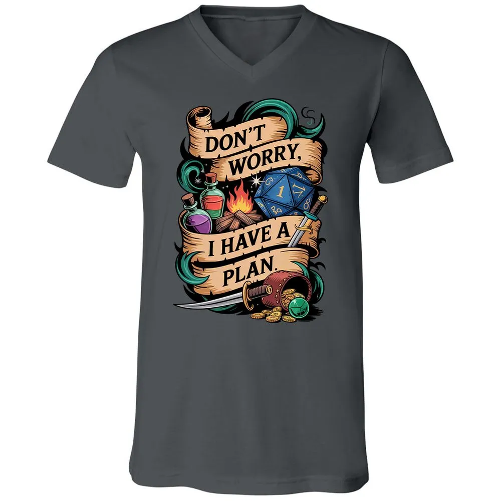 Don't Worry I Have A Plan Unisex V-Neck T-Shirt - Asphalt - 12