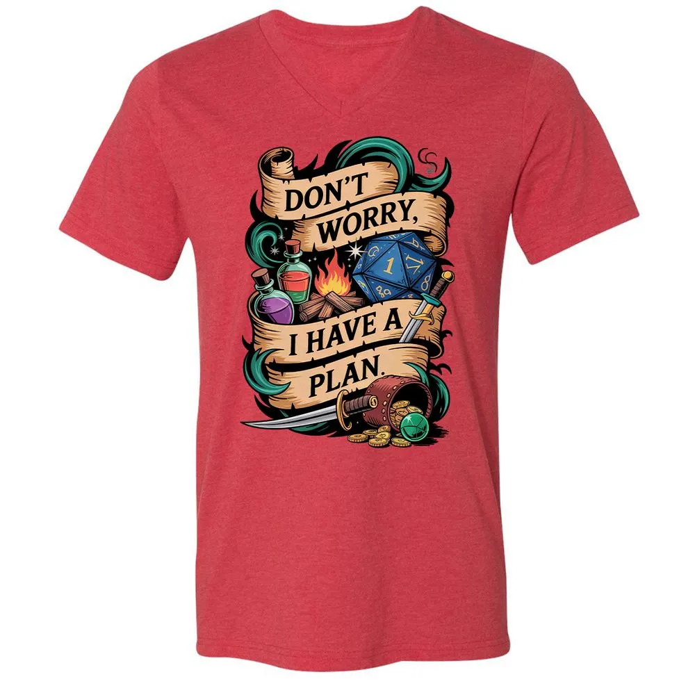 Don't Worry I Have A Plan Unisex V-Neck T-Shirt - Heather Red - 16