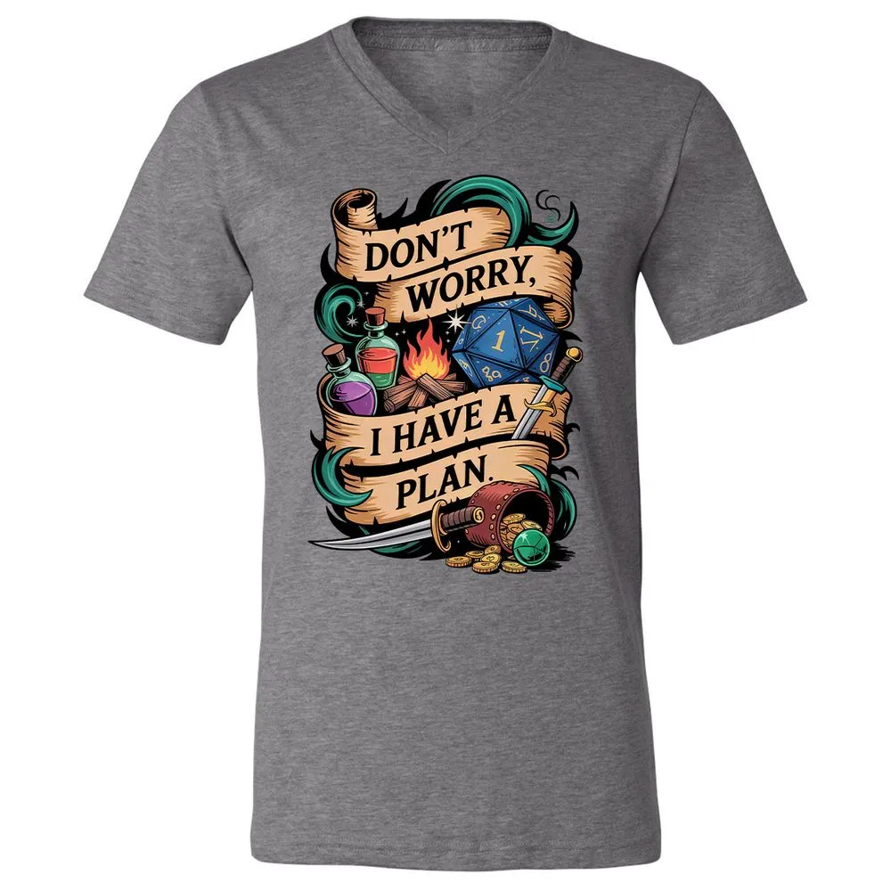 Don't Worry I Have A Plan Unisex V-Neck T-Shirt - Deep Heather - 13