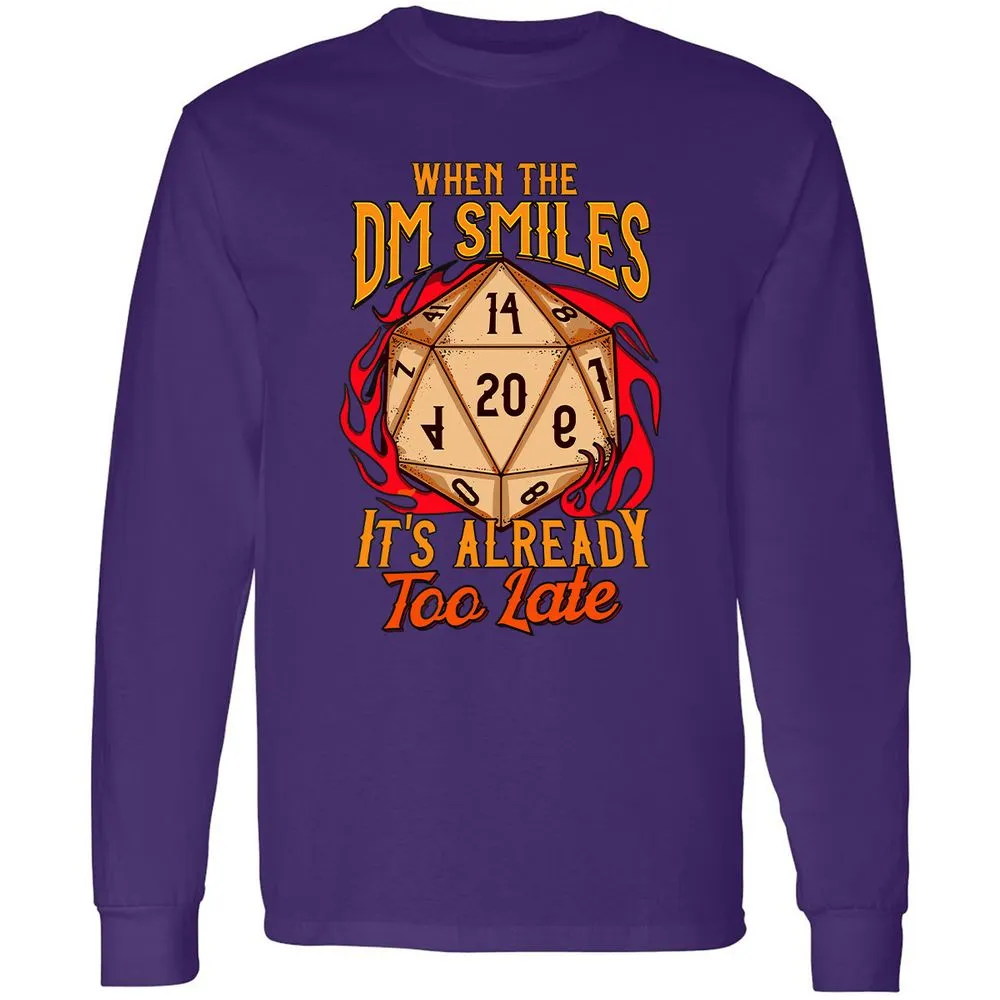 When the DM Smiles It's Already Too Late Long Sleeve T-Shirt - Purple - 13