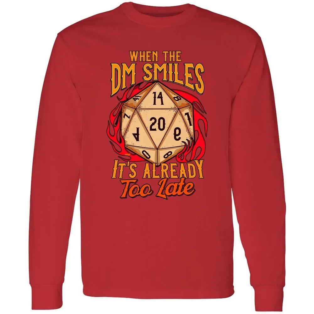 When the DM Smiles It's Already Too Late Long Sleeve T-Shirt - Red - 14