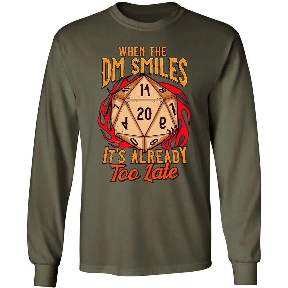 When the DM Smiles It's Already Too Late Long Sleeve T-Shirt - Military Green - 16