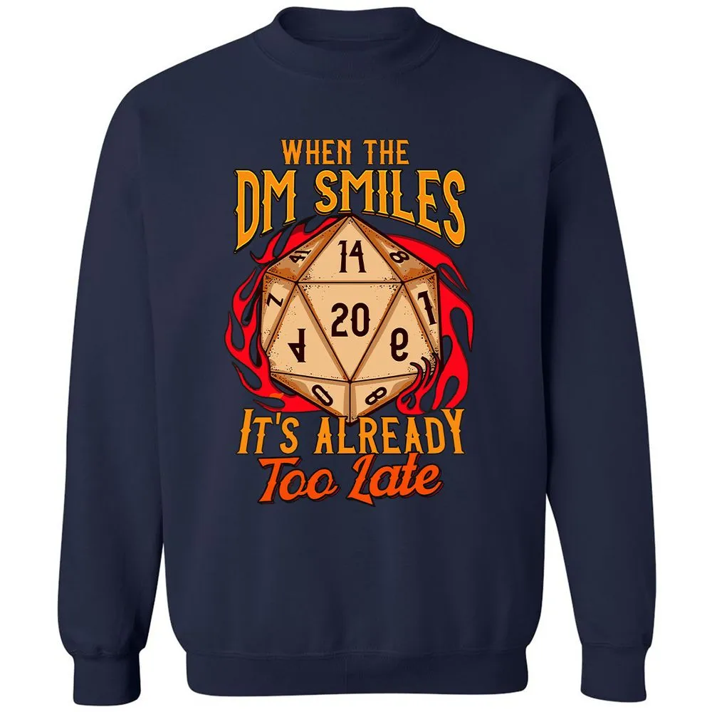 When the DM Smiles It's Already Too Late Classic Unisex Sweatshirt - Navy - 2