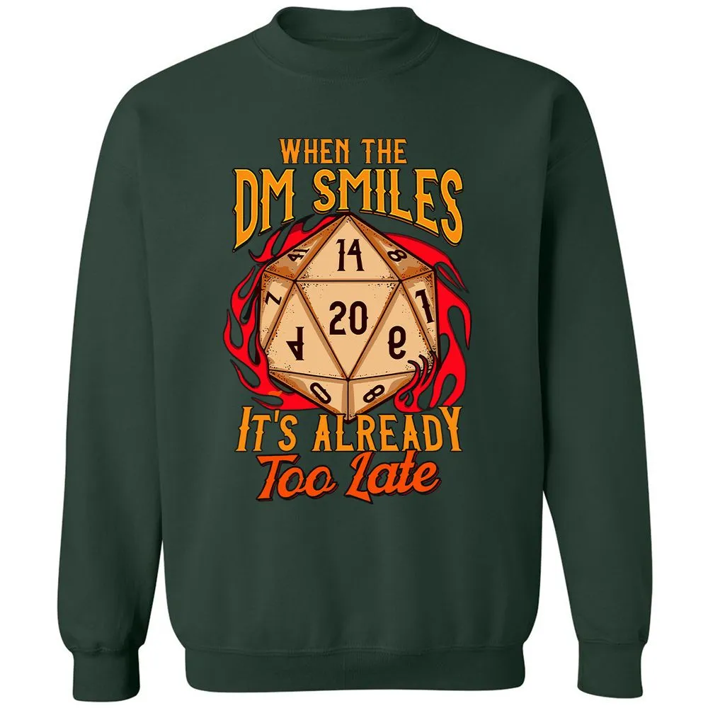 When the DM Smiles It's Already Too Late Classic Unisex Sweatshirt - Forest Green - 4