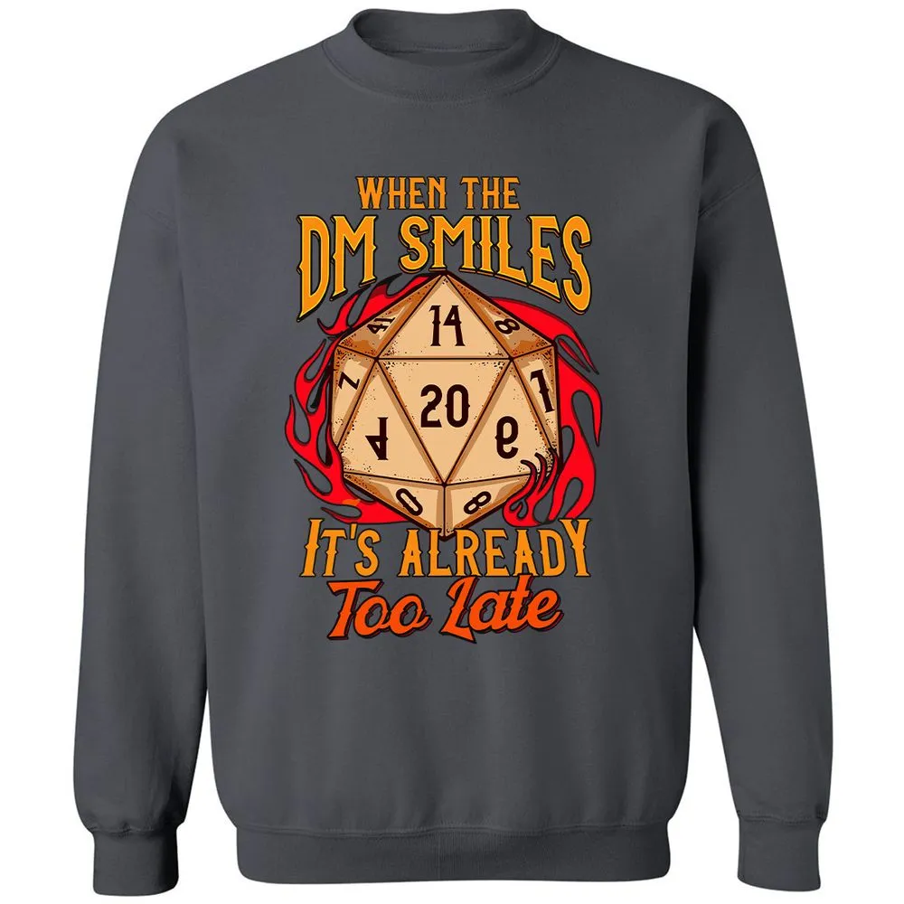 When the DM Smiles It's Already Too Late Classic Unisex Sweatshirt - Charcoal - 7