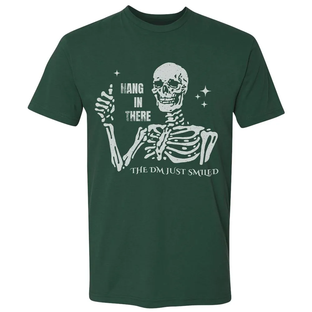 Hang In There – The DM Just Smiled Skeleton - Forest Green - 13