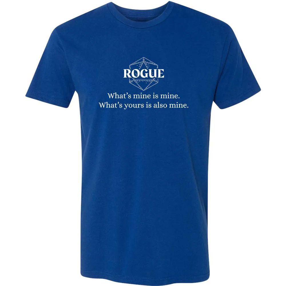 Rogue – What’s Mine Is Mine, What’s Yours Is Also Mine Premium Unisex T-Shirt - Royal - 10
