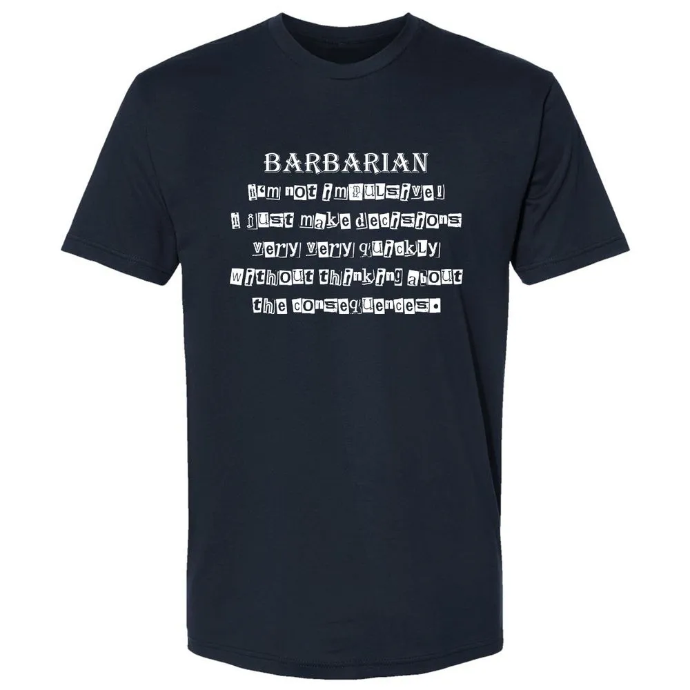 I’m Not Impulsive Barbarian Premium Unisex T-Shirt - Midnight Navy - 2